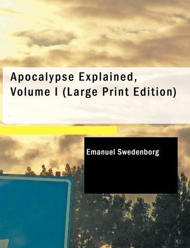 Apocalypse Explained, Volume I