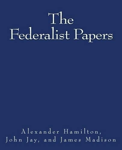 The Federalist Papers
