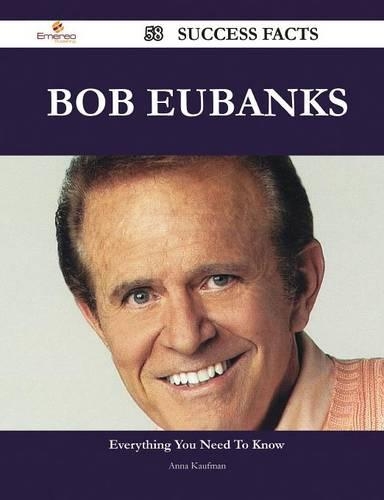 Bob Eubanks 58 Success Facts - Everything You Need to Know about Bob Eubanks