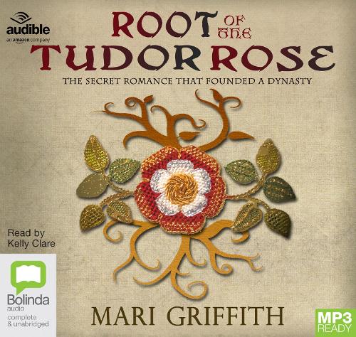 Root of the Tudor Rose: (1 Tudor Rose)