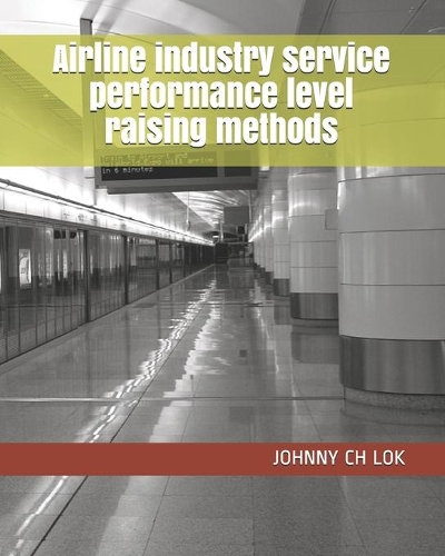 Airline industry service performance level raising methods