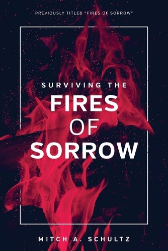 Surviving The Fires of Sorrow