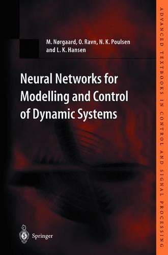 Neural Networks for Modelling and Control of Dynamic Systems: A Practitioner's Handbook(Advanced Textbooks in Control and Signal Processing)