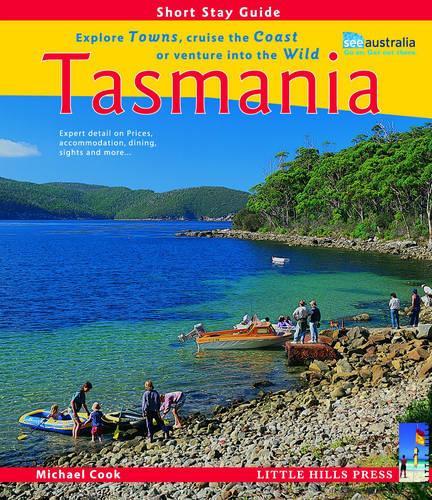 Tasmania: (Short Stay Guide)