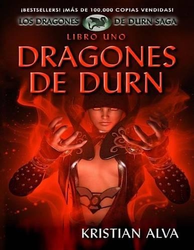 Dragones de Durn, Los Dragones de Durn Saga