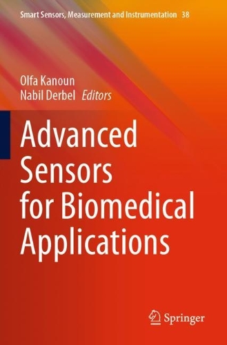 Advanced Sensors for Biomedical Applications: (38 Smart Sensors, Measurement and Instrumentation)