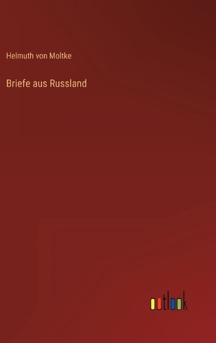 Briefe aus Russland