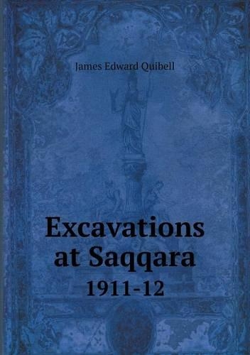 Excavations at Saqqara 1911-12