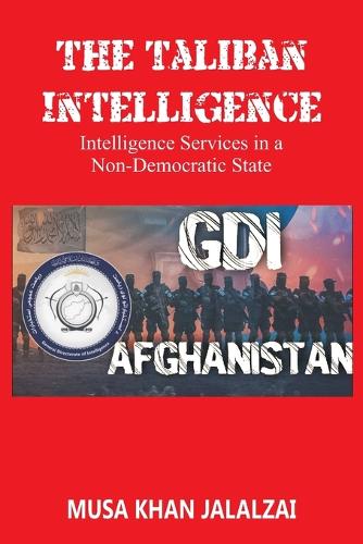 The Taliban Intelligence Intelligence Services in a Non-Democratic State