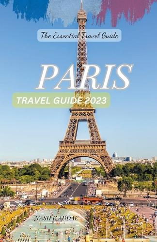 Paris Travel Guide 2023
