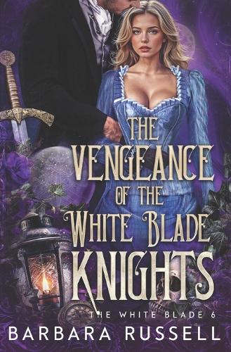 The Vengeance of the White Blade Knights