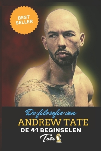 Andrew Tate's filosofie: De 41 beginselen van het Tateïsme