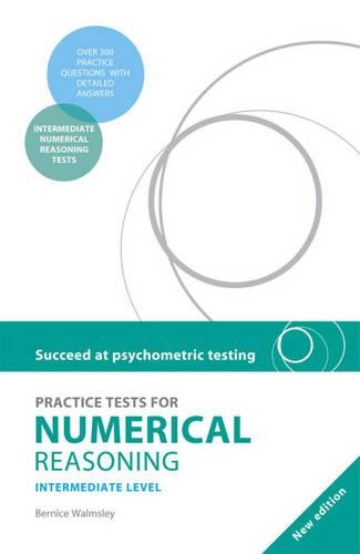 Succeed at Psychometric Testing: Practice Tests for Numerical Reasoning Intermediate Second Edition