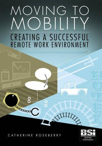Moving to Mobility: Creating a Successful Remote Work Environment