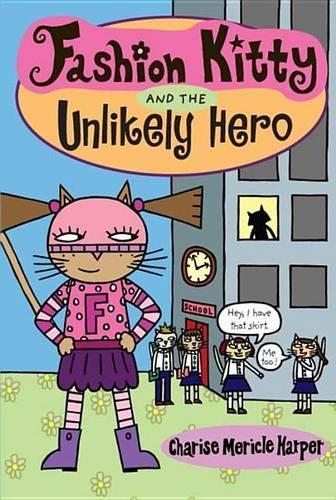 Fashion Kitty and the Unlikely Hero