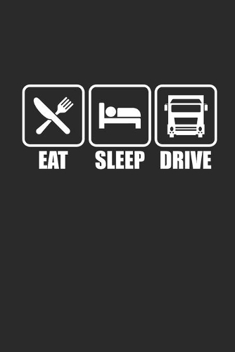 Eat Sleep Drive