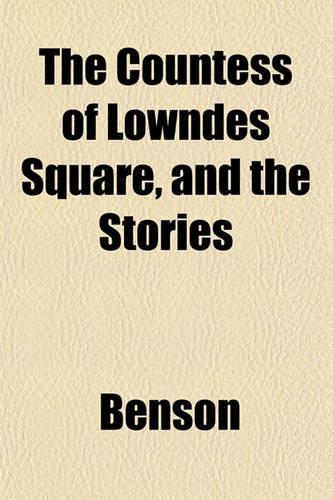 The Countess of Lowndes Square, and the Stories: (English)