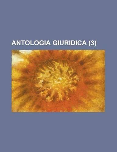 Antologia Giuridica (3 ): (English)
