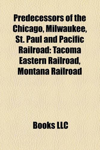 Predecessors of the Chicago, Milwaukee, St. Paul and Pacific Railroad