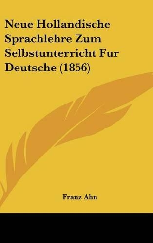 Neue Hollandische Sprachlehre Zum Selbstunterricht Fur Deutsche (1856)