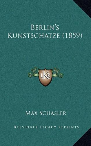 Berlin's Kunstschatze (1859)