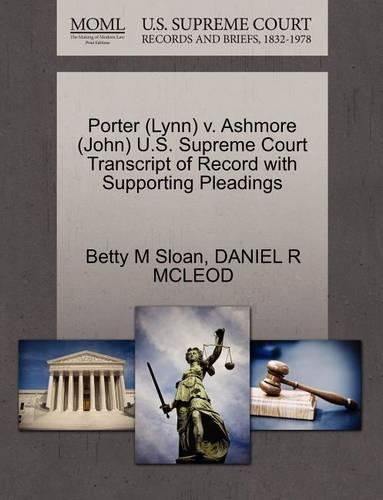 Porter (Lynn) V. Ashmore (John) U.S. Supreme Court Transcript of Record with Supporting Pleadings