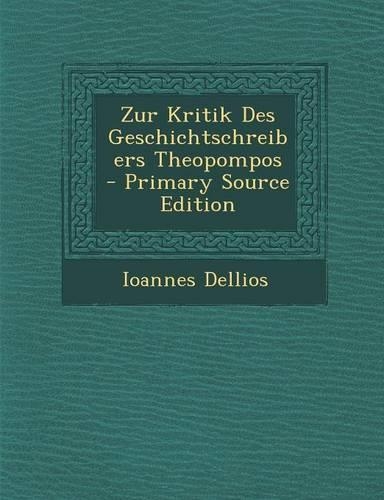 Zur Kritik Des Geschichtschreibers Theopompos: (German)