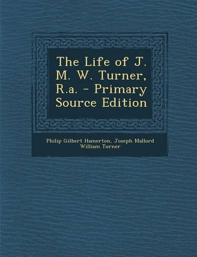 The Life of J. M. W. Turner, R.A.