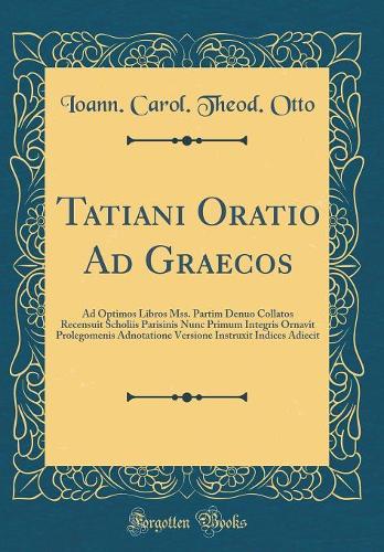 Tatiani Oratio Ad Graecos