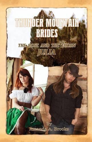 Thunder Mountain Brides: The Rose and The Thorn-Julia(English)