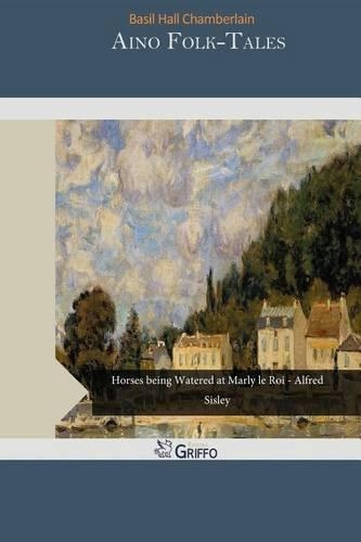 Aino Folk-Tales: (English)