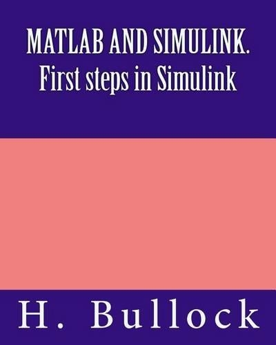 MATLAB and Simulink. First Steps in Simulink