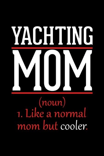 Yachting Mom Notebook