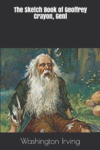 The Sketch Book of Geoffrey Crayon, Gent