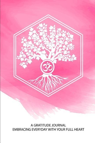 A Gratitude Journal Embracing Everyday with a Full Heart
