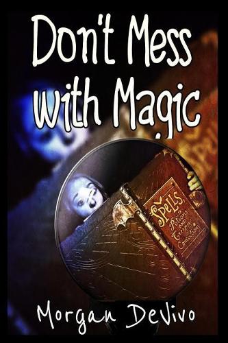 Don't Mess with Magic