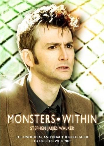 Monsters Within: The Unofficial and Unauthorised Guide to Doctor Who Series Four