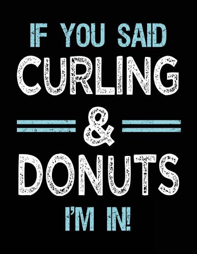 If You Said Curling & Donuts I'm in