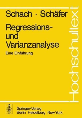 Regressions- und Varianzanalyse: Eine Einführung(Hochschultext)