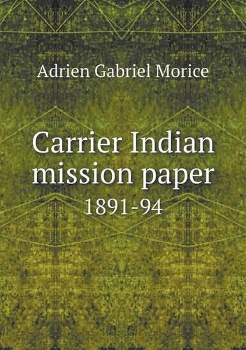 Carrier Indian mission paper 1891-94
