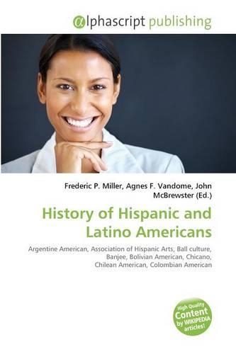 History of Hispanic and Latino Americans: (English)