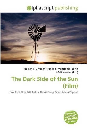 The Dark Side of the Sun (Film): (English)