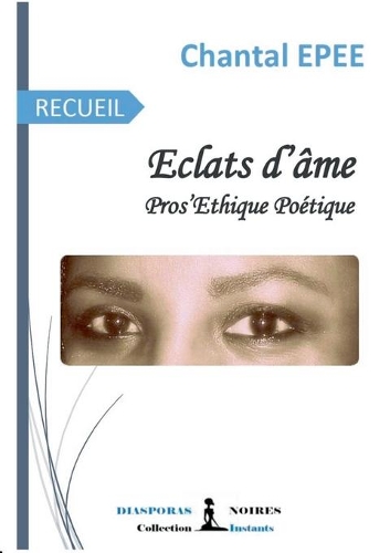 Éclats d'âme: Pros'Ethique Poétique
