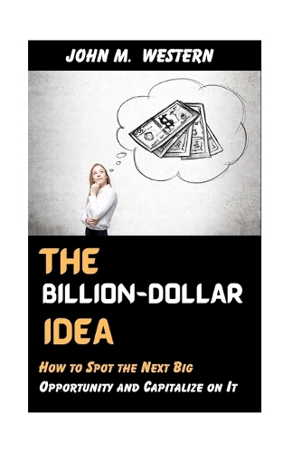 The Billion-Dollar Idea