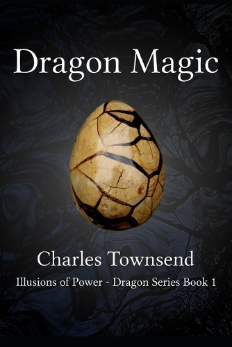 Dragon Magic: The Coming of Age of a Dragon Master(4 Illusions of Power)