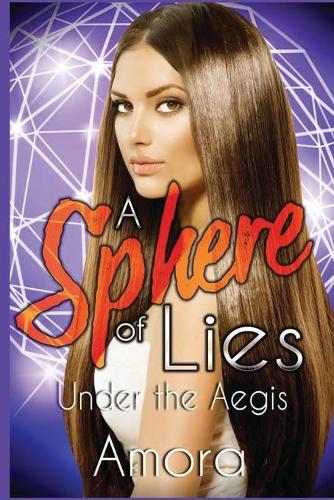 A Sphere of Lies: Under the Aegis(2 A Sphere of Lies)
