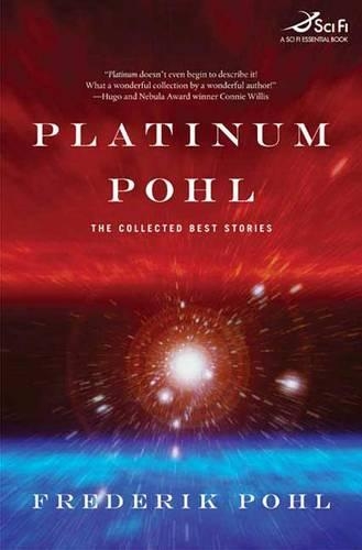 Platinum Pohl: The Collected Best Stories(Tom Doherty Associates Books)