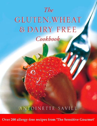 Gluten, Wheat and Dairy Free Cookbook