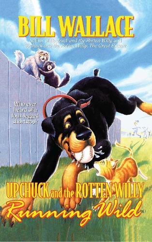 Running Wild: (Upchuck and the Rotten Willy)
