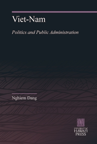 Viet-Nam: Politics and Public Administration